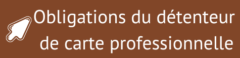 Obligations du détenteur de carte professionnelle